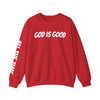 God Is Good - ALL THE TIME Crewneck Sweatshirt — Unisex