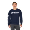 God Is Good - ALL THE TIME Crewneck Sweatshirt — Unisex