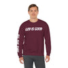 God Is Good - ALL THE TIME Crewneck Sweatshirt — Unisex