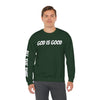 God Is Good - ALL THE TIME Crewneck Sweatshirt — Unisex