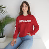 God Is Good - ALL THE TIME Crewneck Sweatshirt — Unisex