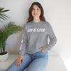 God Is Good - ALL THE TIME Crewneck Sweatshirt — Unisex