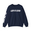 God Is Good - ALL THE TIME Crewneck Sweatshirt — Unisex