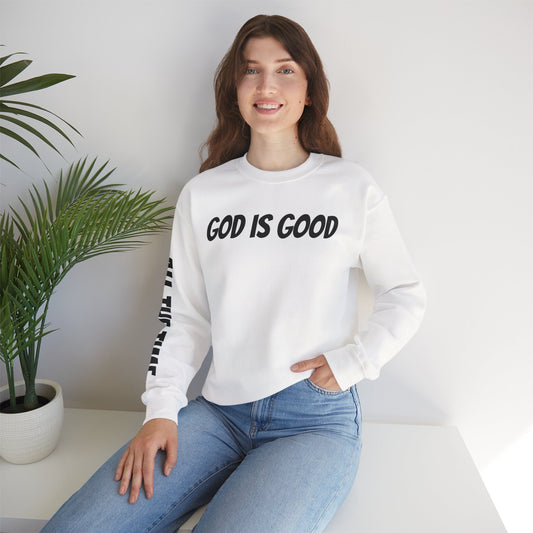 God Is Good - ALL THE TIME Crewneck Sweatshirt — Unisex