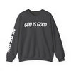 God Is Good - ALL THE TIME Crewneck Sweatshirt — Unisex
